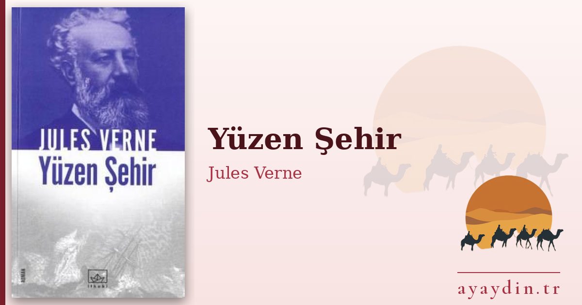 Yüzen Şehir - Jules Verne kitap alıntıları ve sözleri