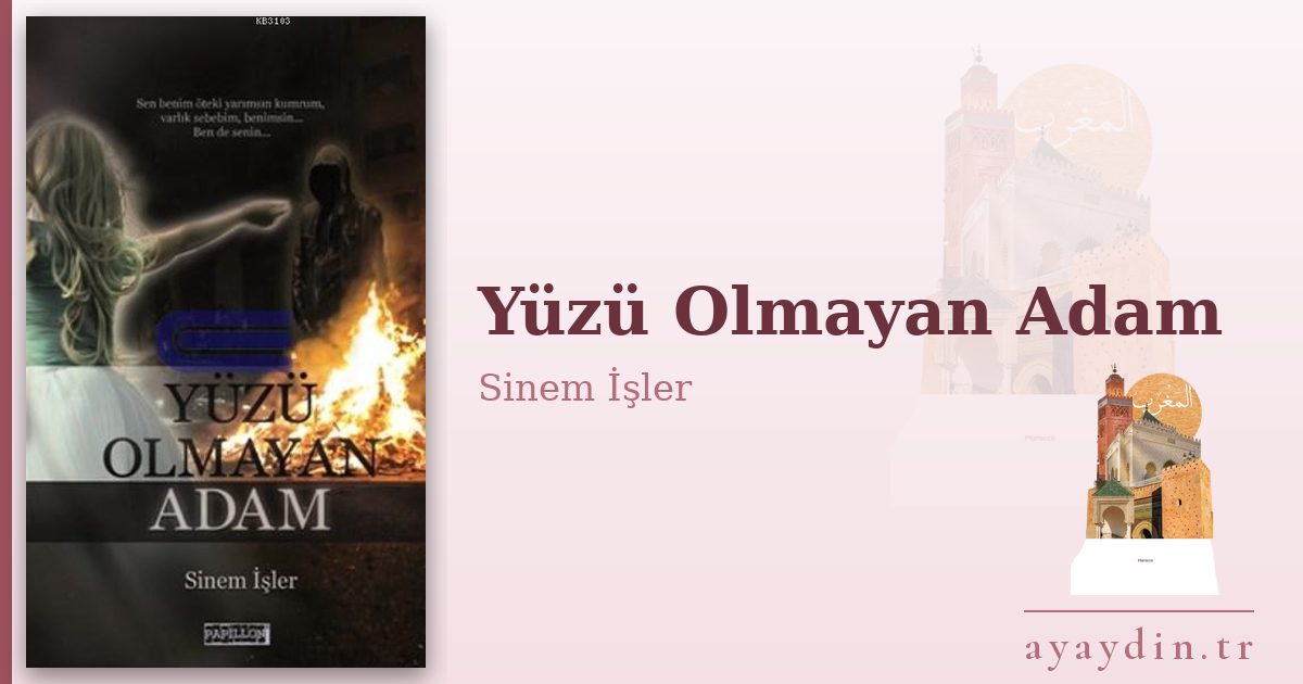 Yüzü Olmayan Adam - Sinem İşler kitap alıntıları ve sözleri