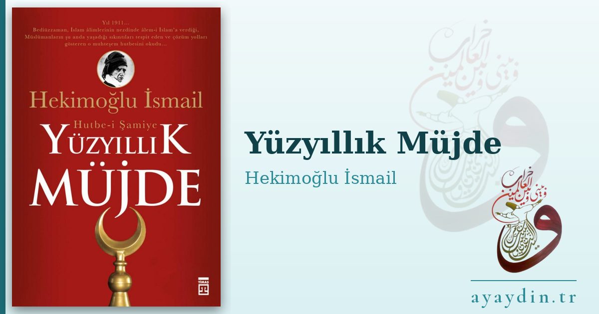 Yüzyıllık Müjde - Hekimoğlu İsmail kitap alıntıları ve sözleri