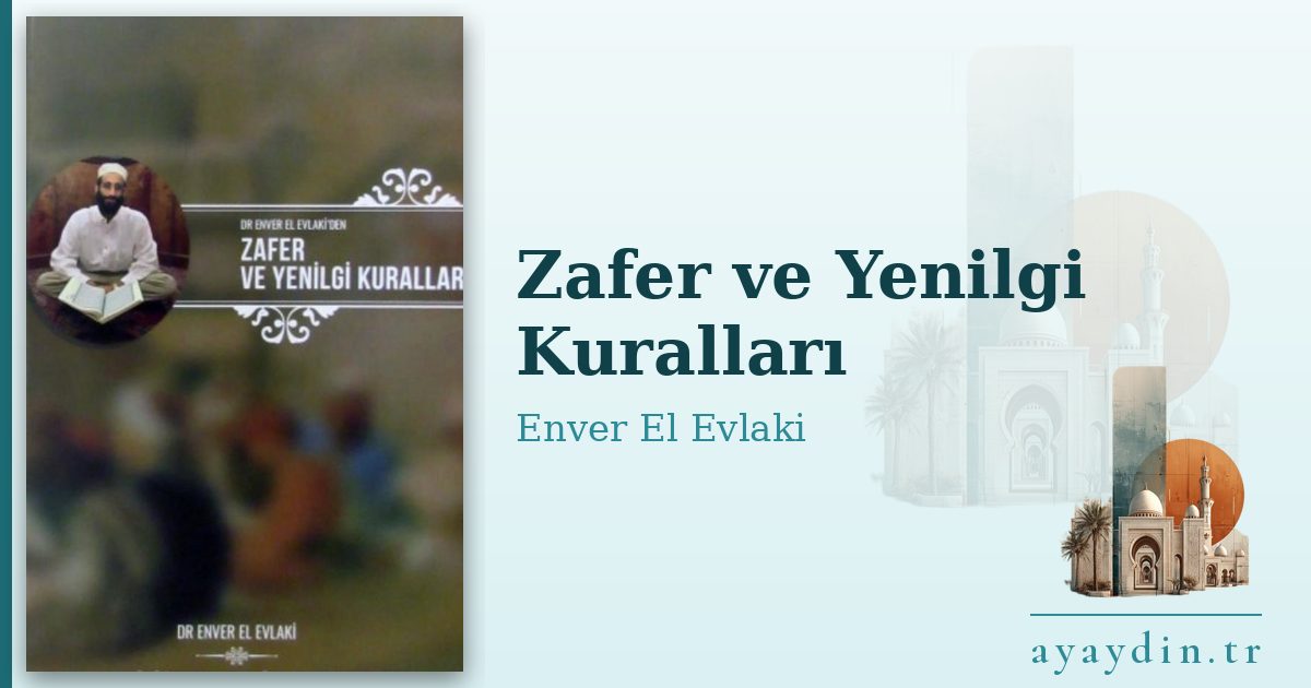 Zafer ve Yenilgi Kuralları - Enver El Evlaki kitap alıntıları ve sözleri
