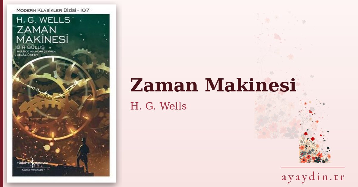 Zaman Makinesi - H. G. Wells kitap alıntıları ve sözleri