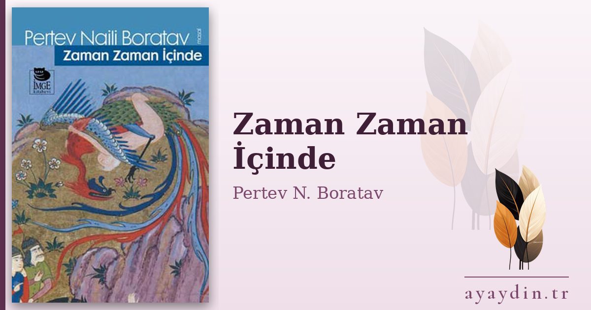 Zaman Zaman İçinde - Pertev N. Boratav kitap alıntıları ve sözleri