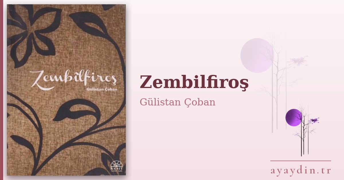 Zembilfiroş - Gülistan Çoban kitap alıntıları ve sözleri