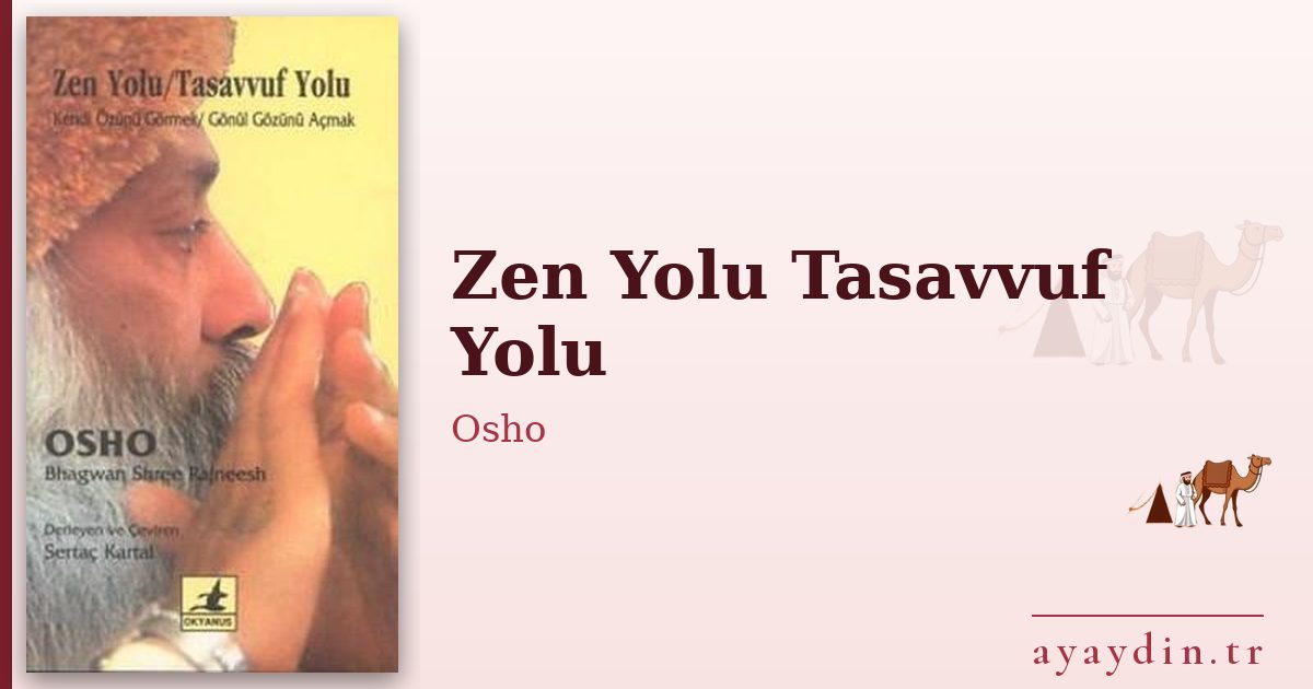 Zen Yolu Tasavvuf Yolu - Osho kitap alıntıları ve sözleri