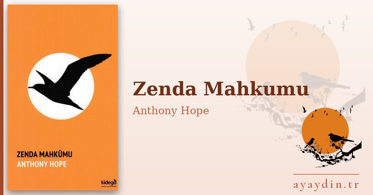 Zenda Mahkumu - Anthony Hope kitap alıntıları ve sözleri