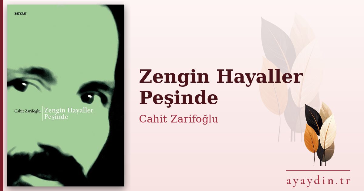 Zengin Hayaller Peşinde - Cahit Zarifoğlu kitap alıntıları ve sözleri
