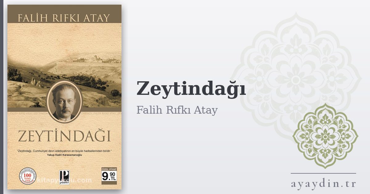 Zeytindağı - Falih Rıfkı Atay kitap alıntıları ve sözleri