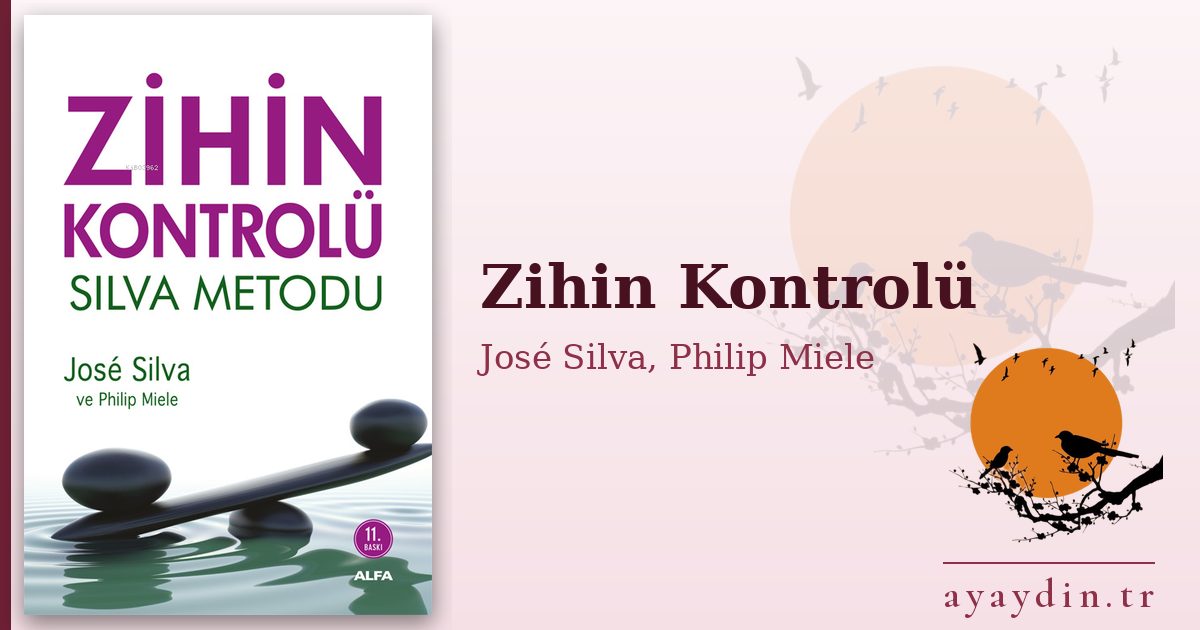 Zihin Kontrolü - José Silva, Philip Miele kitap alıntıları ve sözleri