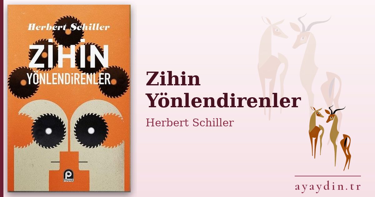Zihin Yönlendirenler - Herbert Schiller kitap alıntıları ve sözleri