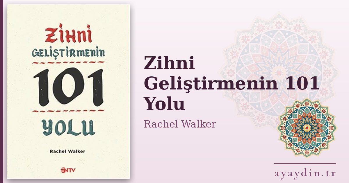 Zihni Geliştirmenin 101 Yolu - Rachel Walker kitap alıntıları ve sözleri