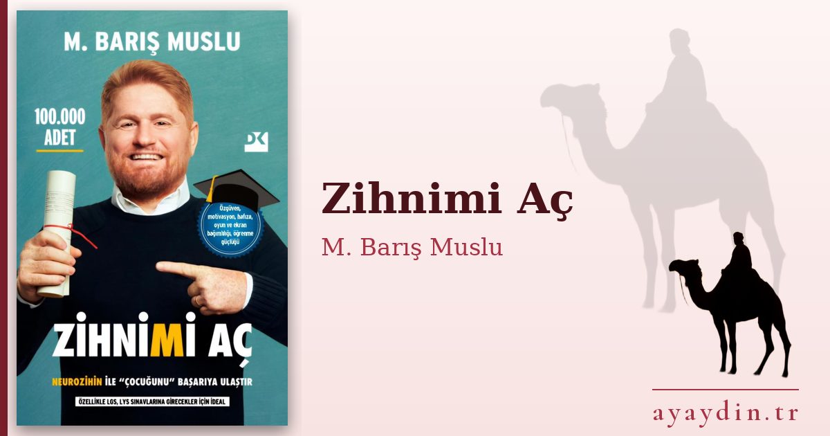 Zihnimi Aç - M. Barış Muslu kitap alıntıları ve sözleri