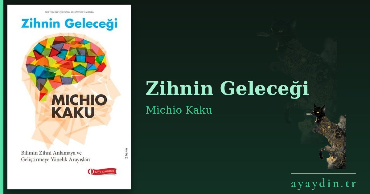 Zihnin Geleceği - Michio Kaku kitap alıntıları ve sözleri