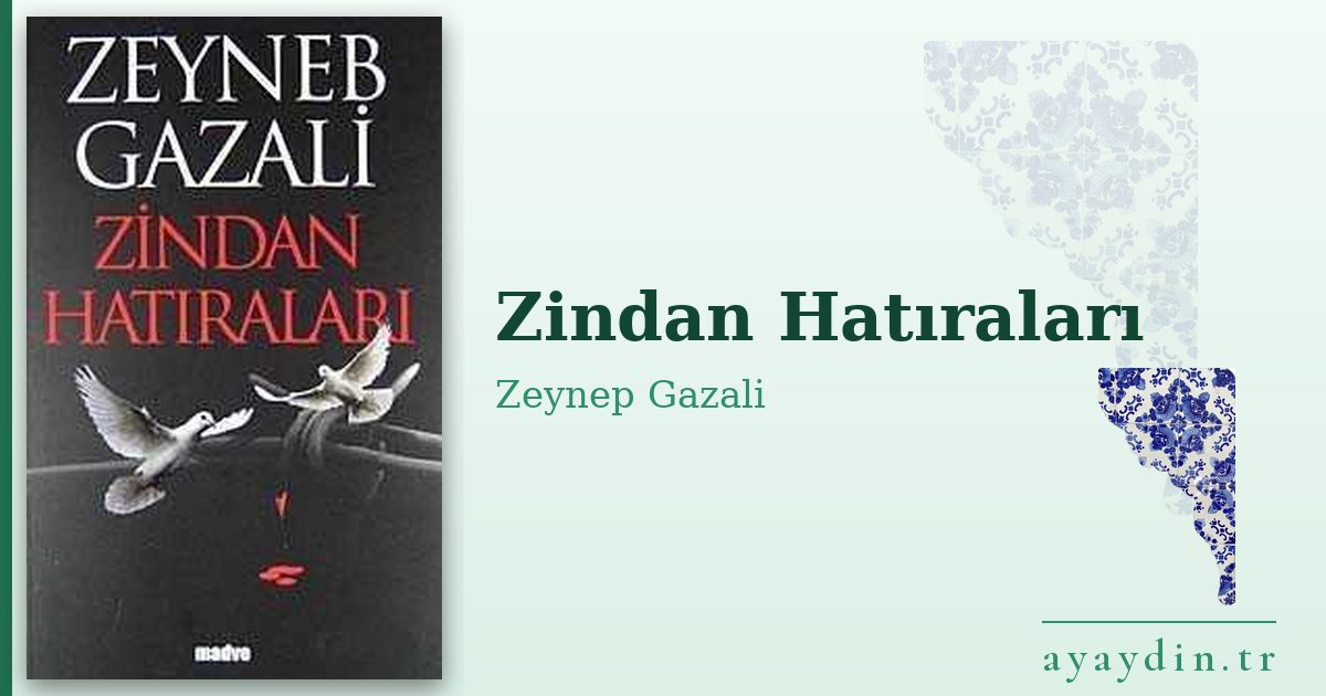 Zindan Hatıraları - Zeynep Gazali kitap alıntıları ve sözleri