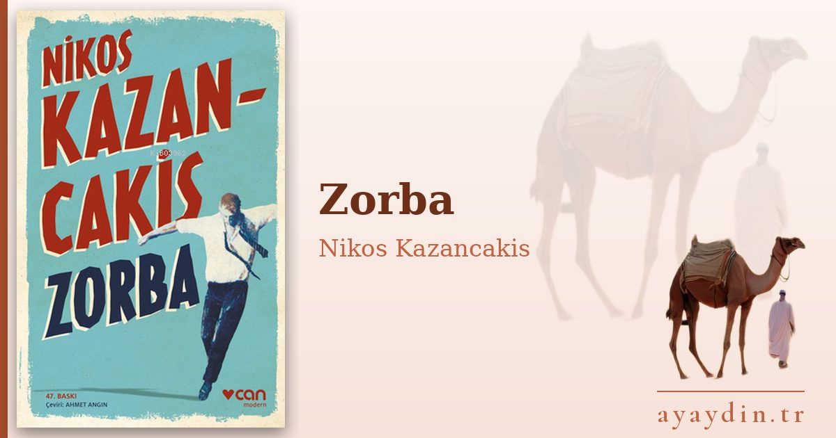 Zorba - Nikos Kazancakis kitap alıntıları ve sözleri