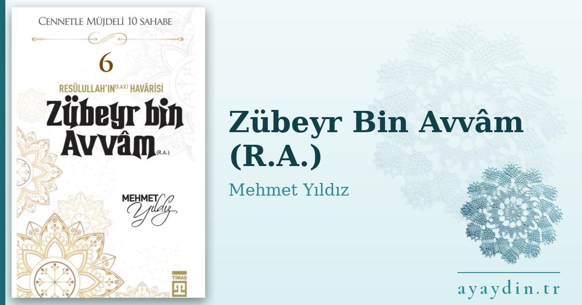 Zübeyr Bin Avvâm (R.A.) - Mehmet Yıldız kitap alıntıları ve sözleri