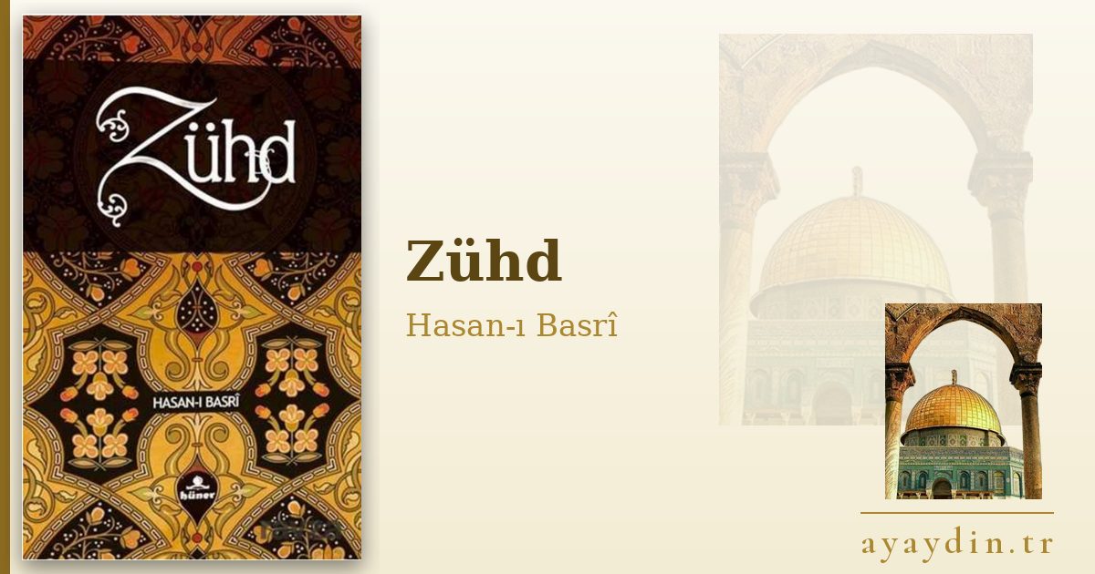 Zühd - Hasan-ı Basrî kitap alıntıları ve sözleri