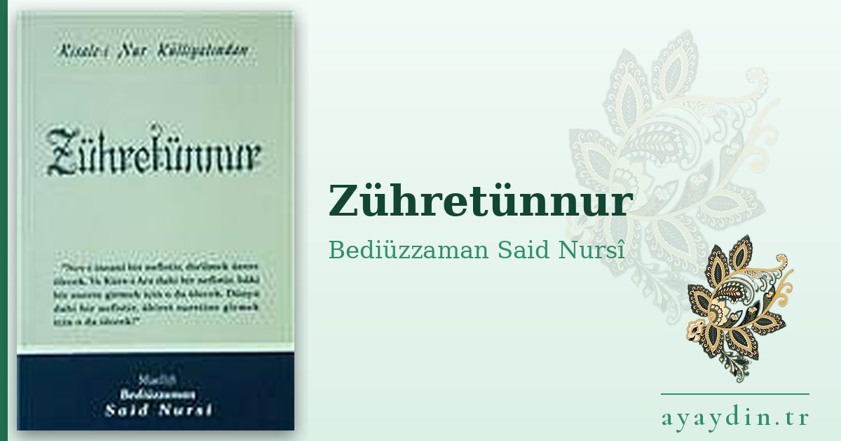 Zühretünnur - Bediüzzaman Said Nursî kitap alıntıları ve sözleri