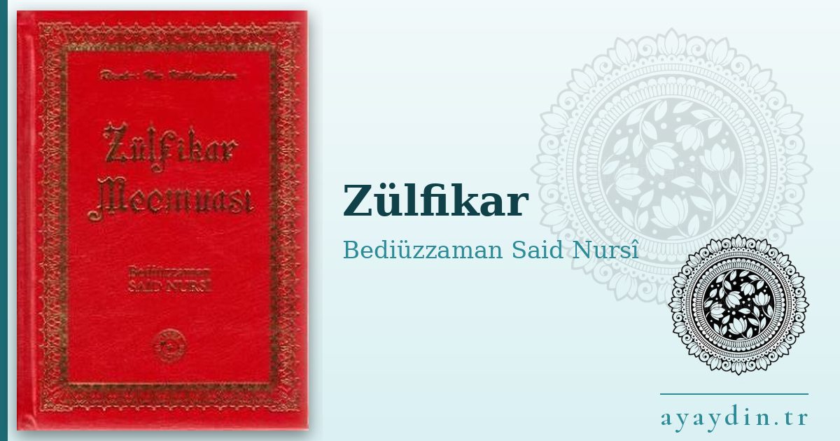 Zülfikar - Bediüzzaman Said Nursî kitap alıntıları ve sözleri