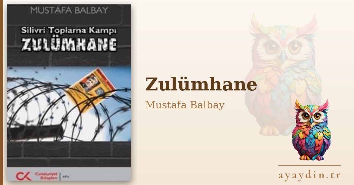 Zulümhane - Mustafa Balbay kitap alıntıları ve sözleri